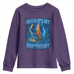 Bruh Its My Birthday Youth Sweatshirt Italian Brainrot Meme Birthday Kids Family Party Bday TS10 Purple Print Your Wear