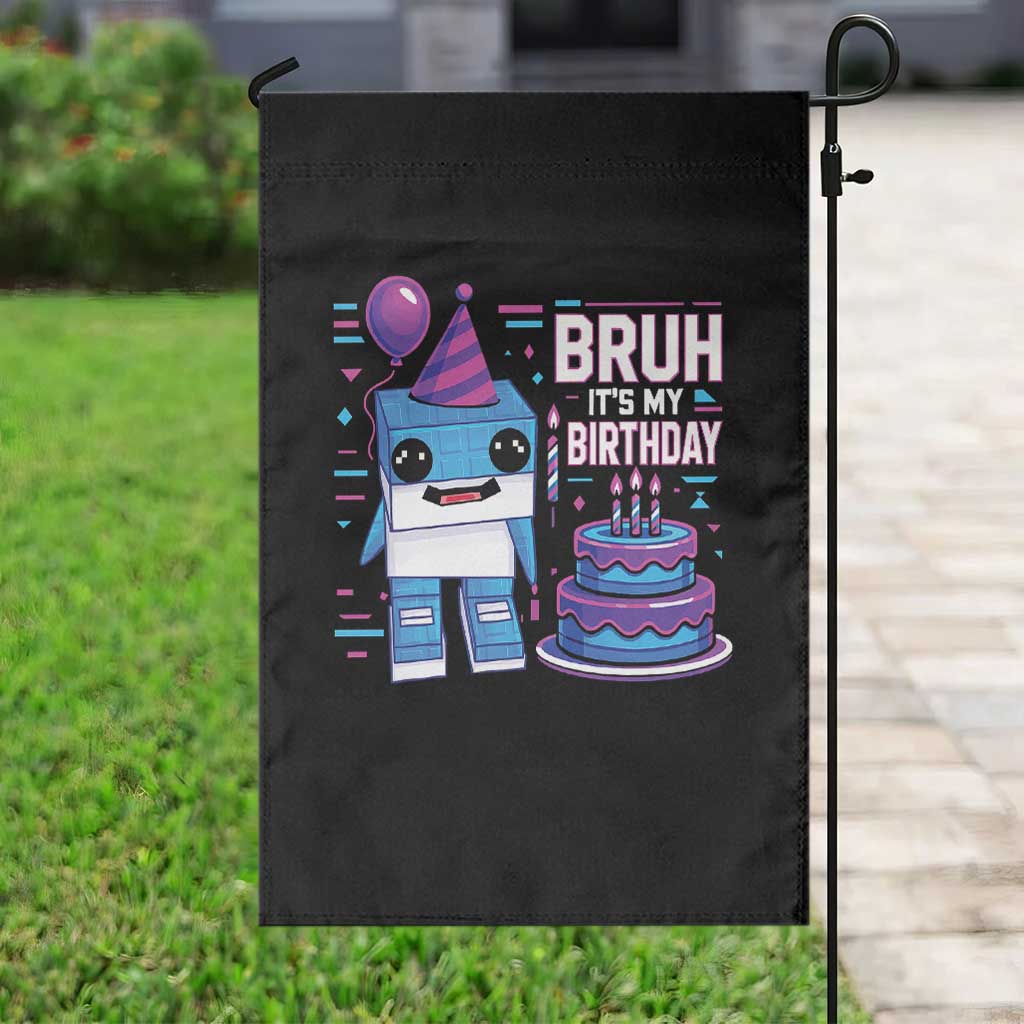Bruh Its My Birthday Garden Flag Italian Brainrot Meme Family Party Bday Los Tralaleritos TS10 Print Your Wear