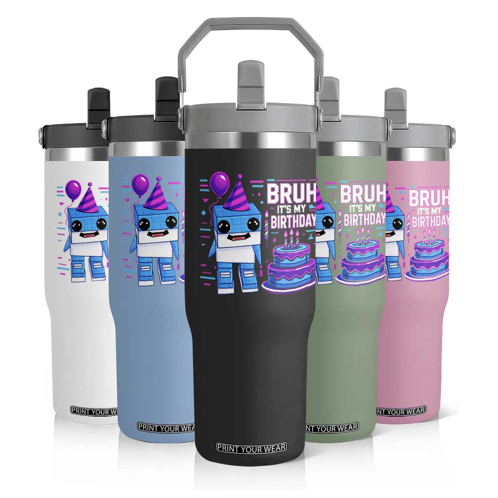 Bruh Its My Birthday Flip Straw Tumbler Italian Brainrot Meme Family Party Bday Los Tralaleritos TS10 Print Your Wear