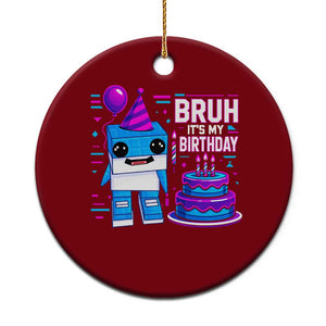 Bruh Its My Birthday Ceramic Ornament Italian Brainrot Meme Family Party Bday Los Tralaleritos TS10 1pc Red Print Your Wear