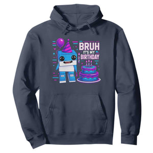 Bruh Its My Birthday Hoodie Italian Brainrot Meme Family Party Bday Los Tralaleritos TS10 Navy Print Your Wear