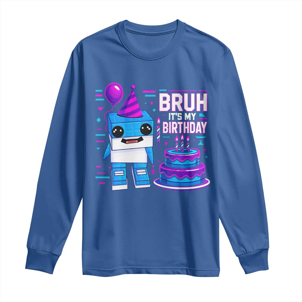 Bruh Its My Birthday Long Sleeve Shirt Italian Brainrot Meme Family Party Bday Los Tralaleritos TS10 Royal Blue Print Your Wear