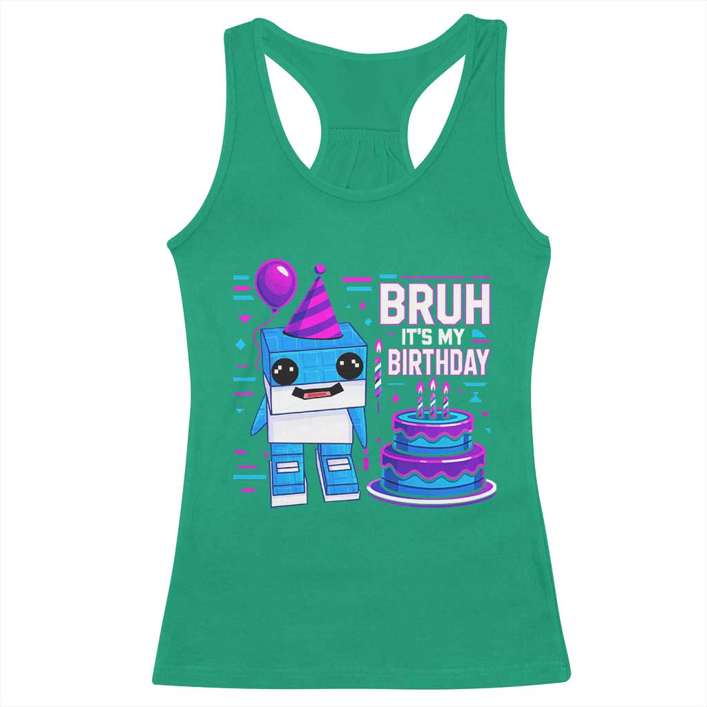 Bruh Its My Birthday Racerback Tank Top Italian Brainrot Meme Family Party Bday Los Tralaleritos TS10 Irish Green Print Your Wear