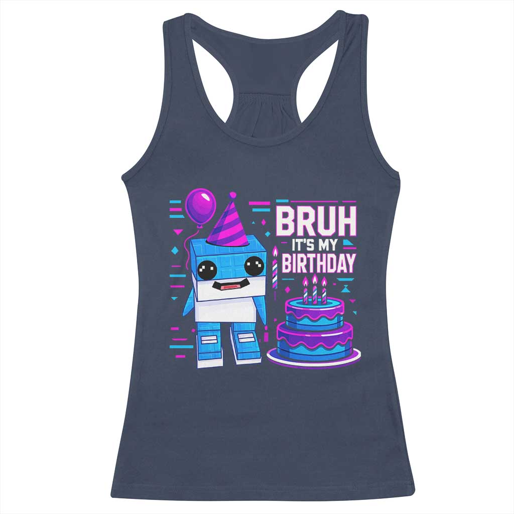 Bruh Its My Birthday Racerback Tank Top Italian Brainrot Meme Family Party Bday Los Tralaleritos TS10 Navy Print Your Wear