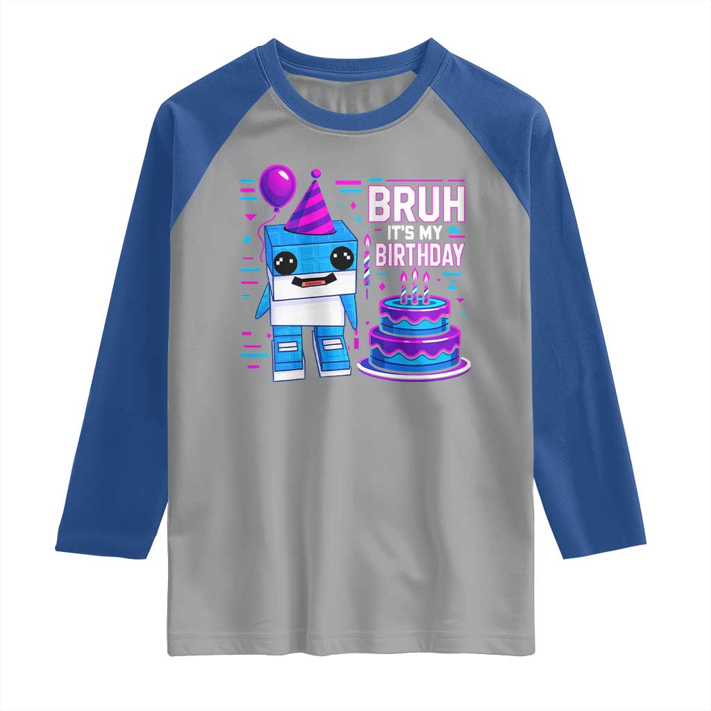 Bruh Its My Birthday Raglan Shirt Italian Brainrot Meme Family Party Bday Los Tralaleritos TS10 Sport Gray Royal Print Your Wear