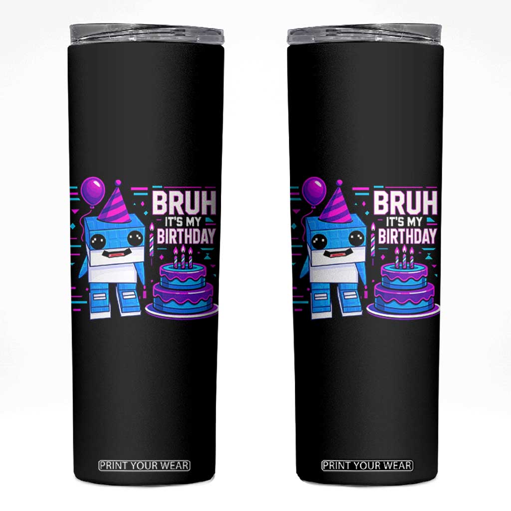 Bruh Its My Birthday Skinny Tumbler Italian Brainrot Meme Family Party Bday Los Tralaleritos TS10 Black Print Your Wear