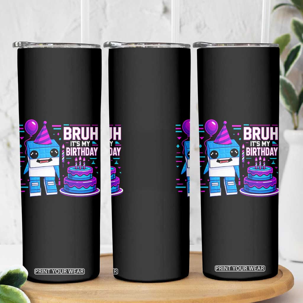 Bruh Its My Birthday Skinny Tumbler Italian Brainrot Meme Family Party Bday Los Tralaleritos TS10 Print Your Wear