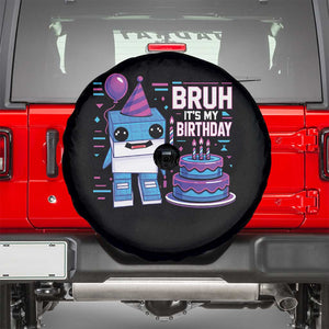 Bruh Its My Birthday Spare Tire Cover Italian Brainrot Meme Family Party Bday Los Tralaleritos TS10 Black Print Your Wear