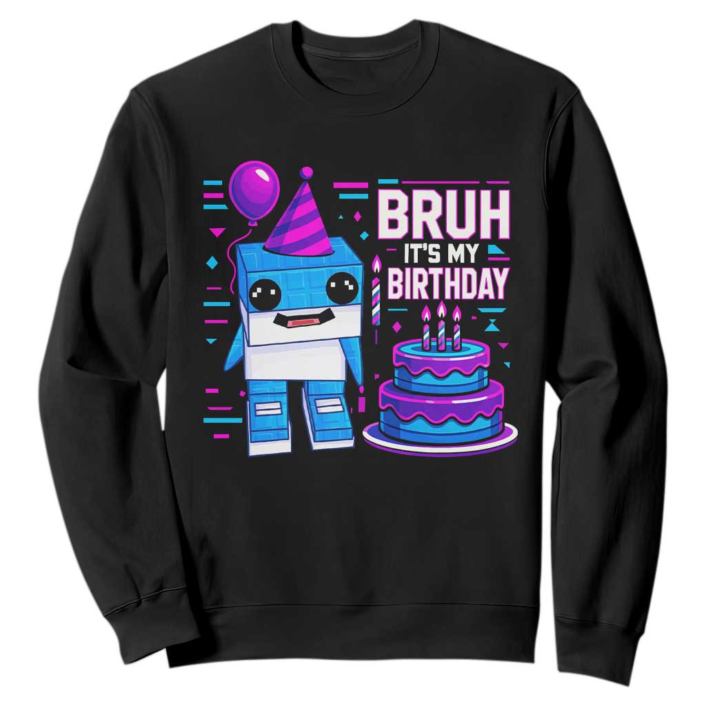 Bruh Its My Birthday Sweatshirt Italian Brainrot Meme Family Party Bday Los Tralaleritos TS10 Black Print Your Wear