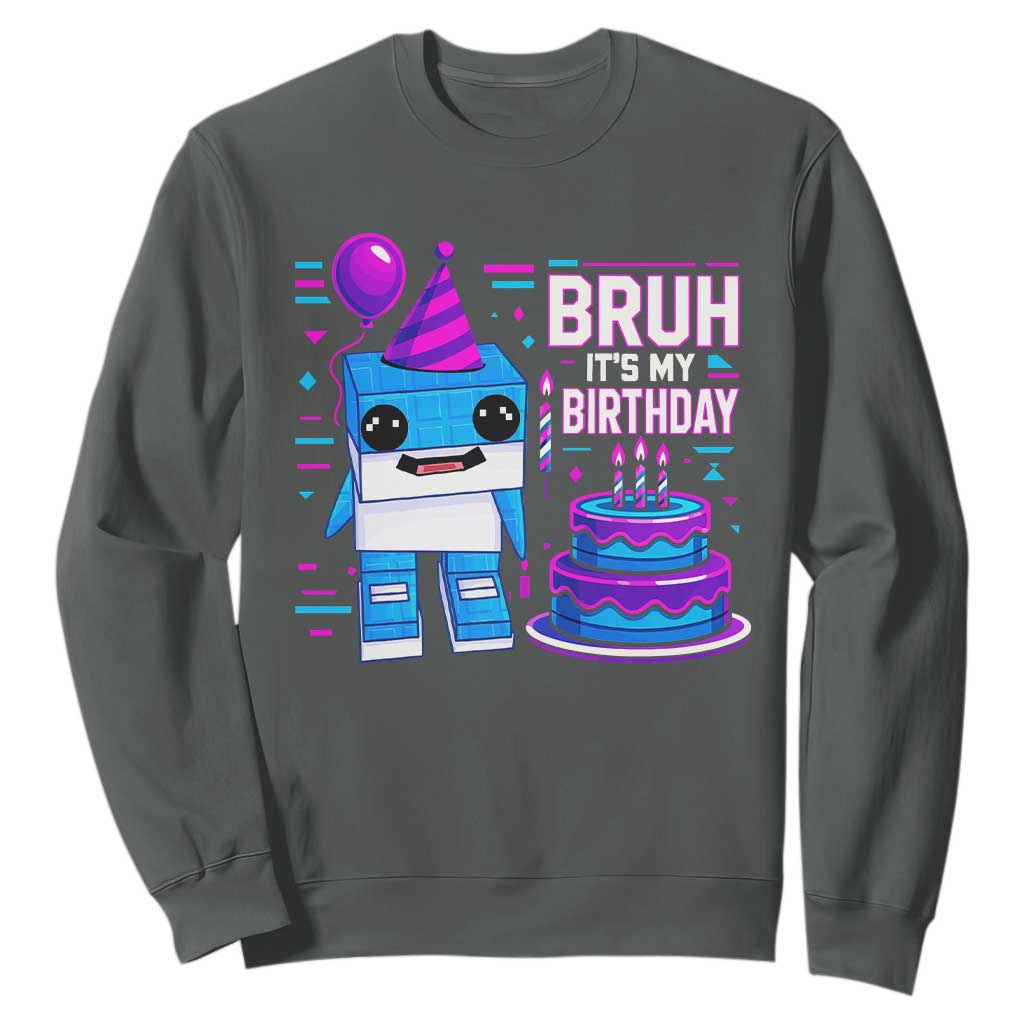 Bruh Its My Birthday Sweatshirt Italian Brainrot Meme Family Party Bday Los Tralaleritos TS10 Dark Heather Print Your Wear