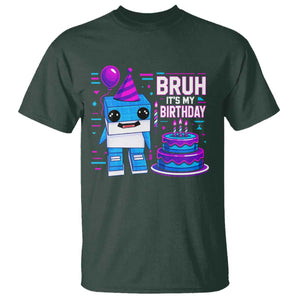 Bruh Its My Birthday T Shirt Italian Brainrot Meme Family Party Bday Los Tralaleritos TS10 Dark Forest Green Print Your Wear