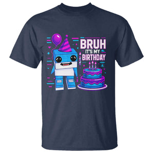 Bruh Its My Birthday T Shirt Italian Brainrot Meme Family Party Bday Los Tralaleritos TS10 Navy Print Your Wear