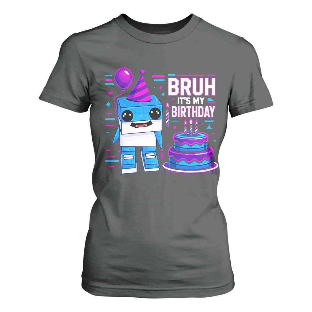 Bruh Its My Birthday T Shirt For Women Italian Brainrot Meme Family Party Bday Los Tralaleritos TS10 Dark Heather Print Your Wear