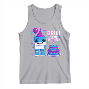 Bruh Its My Birthday Tank Top Italian Brainrot Meme Family Party Bday Los Tralaleritos TS10 Athletic Heather Print Your Wear