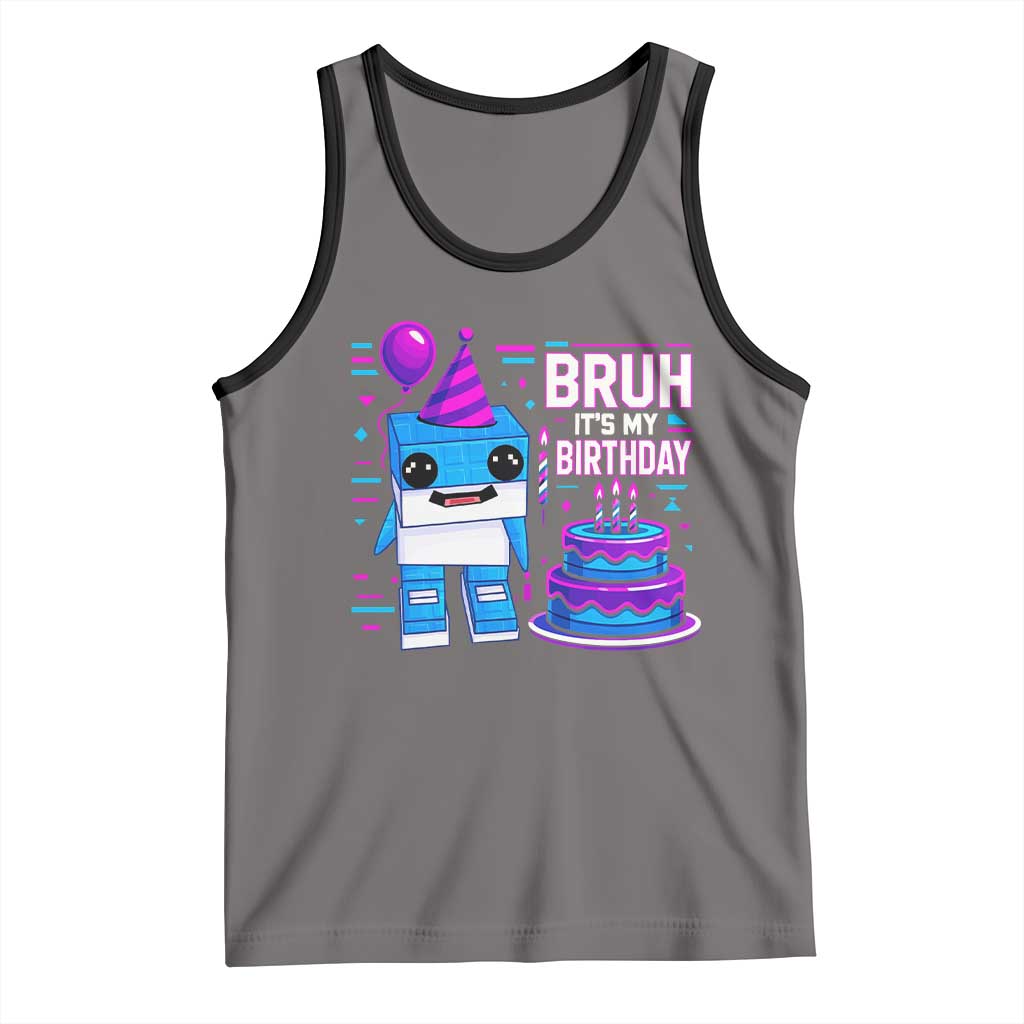 Bruh Its My Birthday Tank Top Italian Brainrot Meme Family Party Bday Los Tralaleritos TS10 Deep Heather Black Print Your Wear
