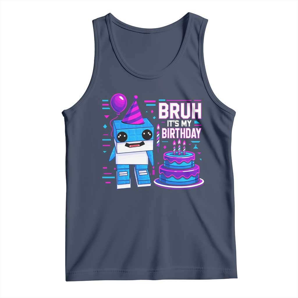 Bruh Its My Birthday Tank Top Italian Brainrot Meme Family Party Bday Los Tralaleritos TS10 Navy Print Your Wear
