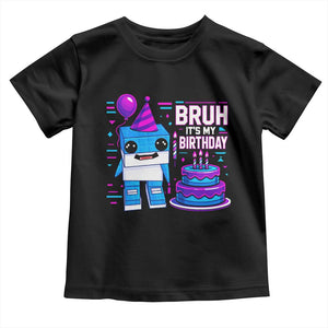 Bruh Its My Birthday Toddler T Shirt Italian Brainrot Meme Family Party Bday Los Tralaleritos TS10 Black Print Your Wear