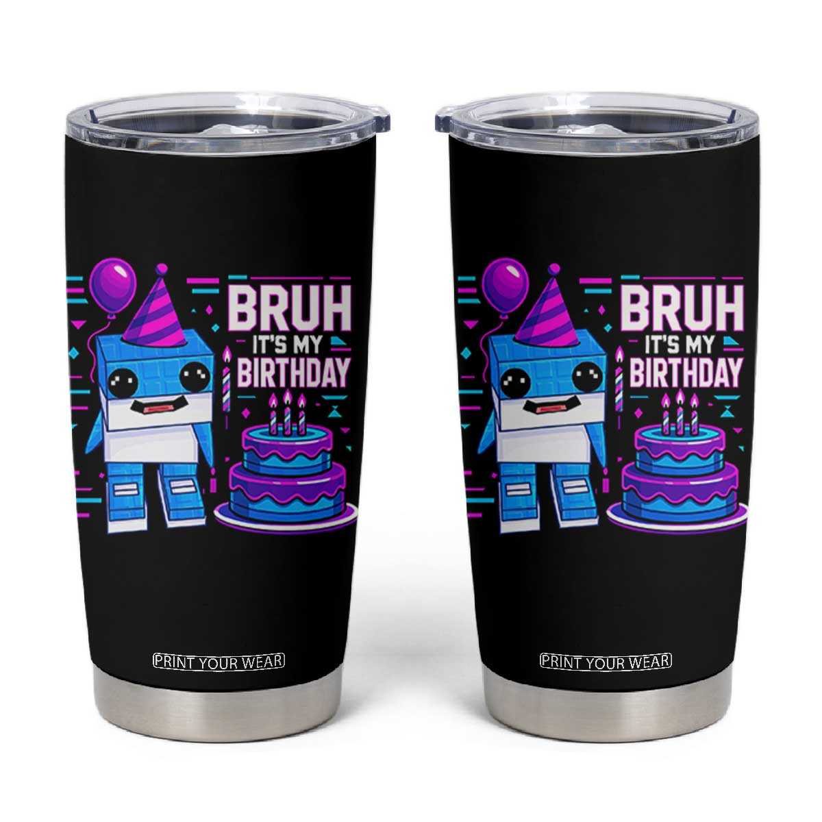 Bruh Its My Birthday Tumbler Cup Italian Brainrot Meme Family Party Bday Los Tralaleritos TS10 Black Print Your Wear