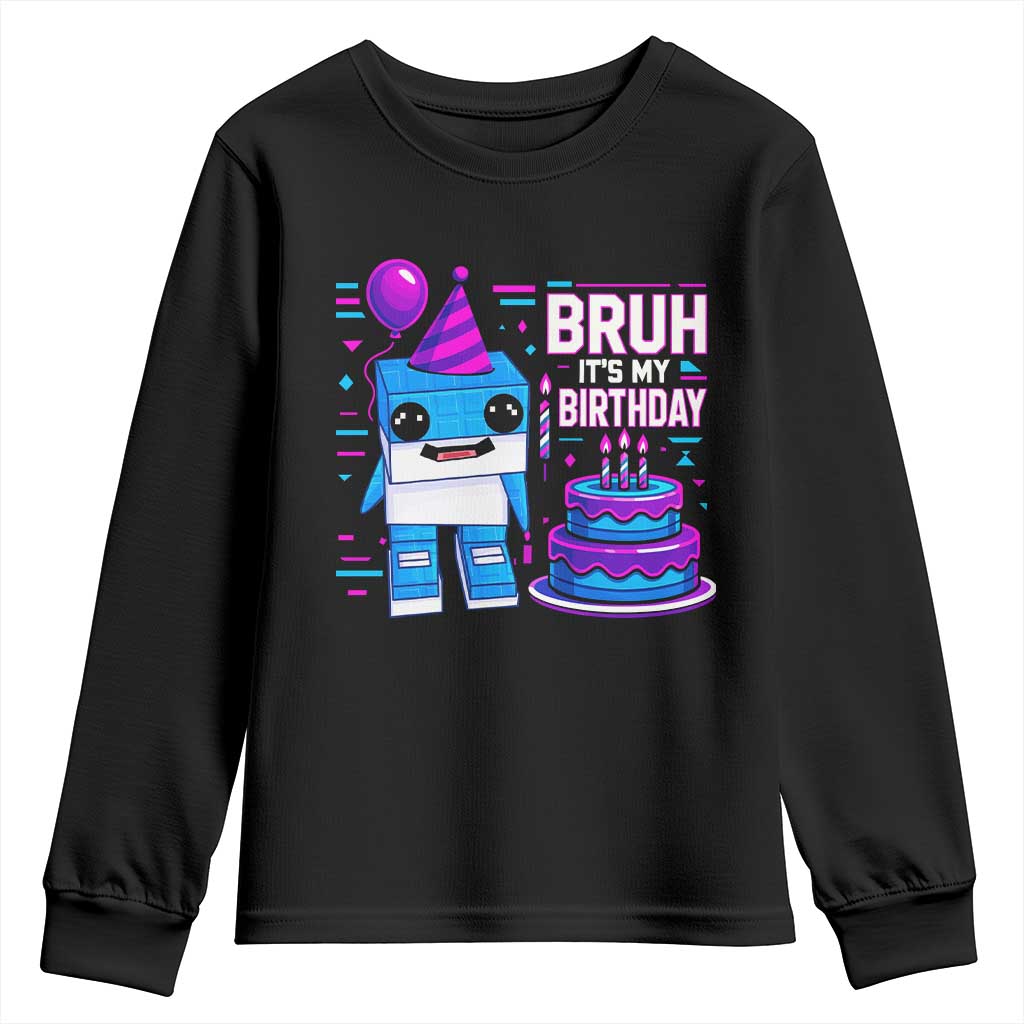 Bruh Its My Birthday Youth Sweatshirt Italian Brainrot Meme Family Party Bday Los Tralaleritos TS10 Black Print Your Wear