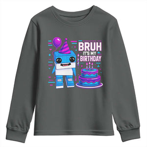Bruh Its My Birthday Youth Sweatshirt Italian Brainrot Meme Family Party Bday Los Tralaleritos TS10 Dark Heather Print Your Wear