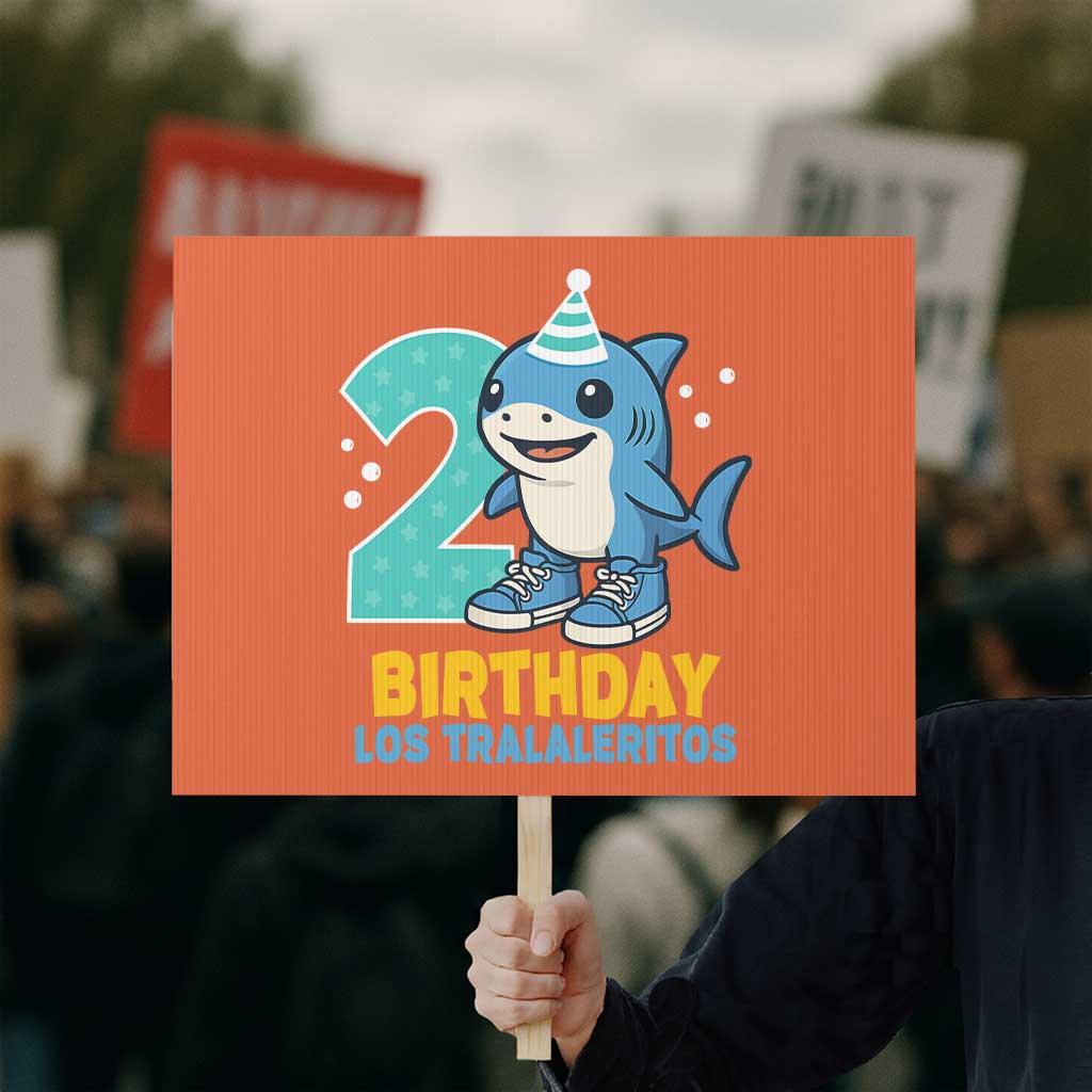2 Years Old Birthday Brainrot Protest Sign Funny Tralalero Tralala Los Tralaleritos Meme Shark TS10 Horizontal 18