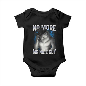 Funny Alpha Wolf Baby Onesie No More Mr Nice Guy Unhinged Brainrot Meme Vintage Bootleg TS10 Black Print Your Wear