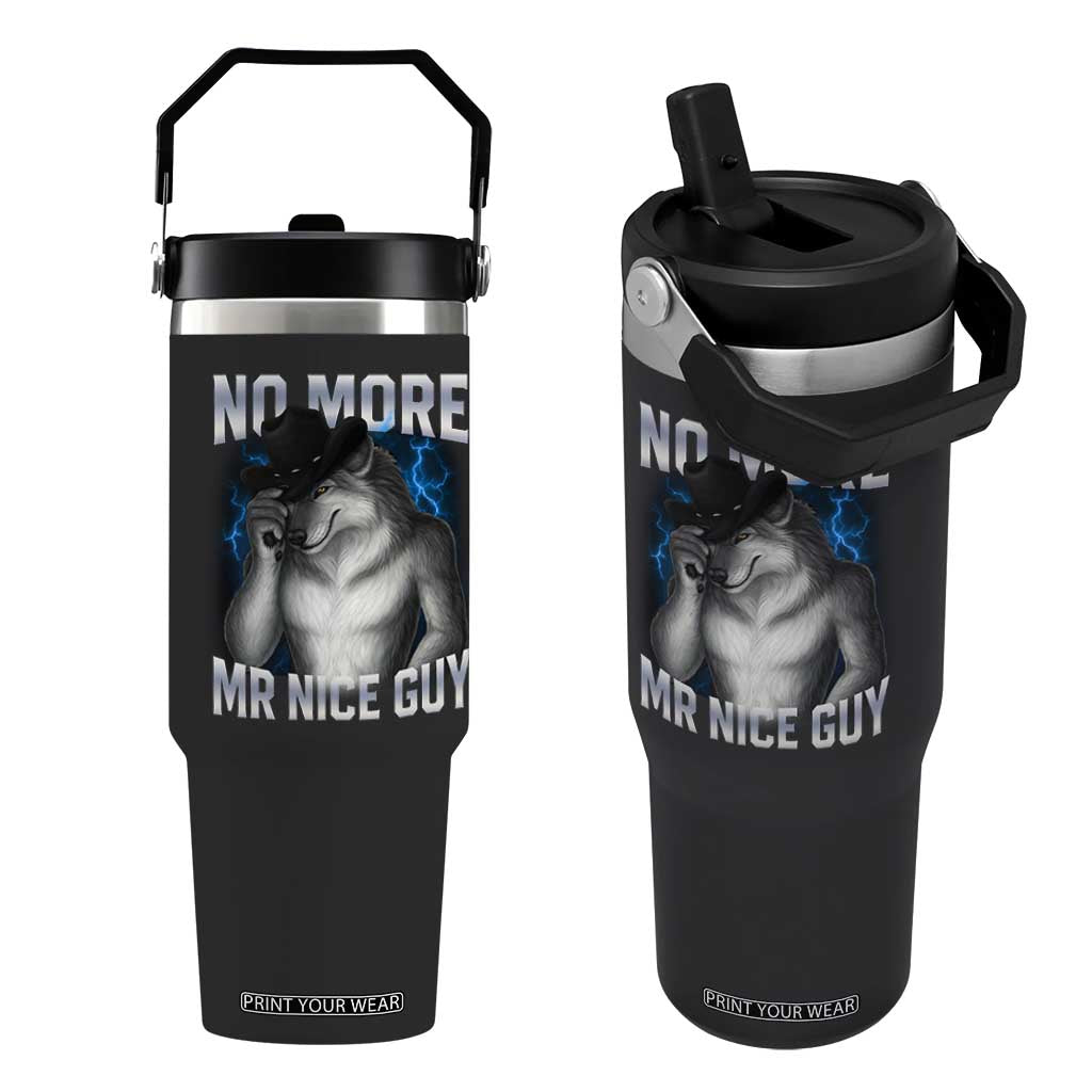 Funny Alpha Wolf Flip Straw Tumbler No More Mr Nice Guy Unhinged Brainrot Meme Vintage Bootleg TS10 One Size: 30 oz Black Print Your Wear