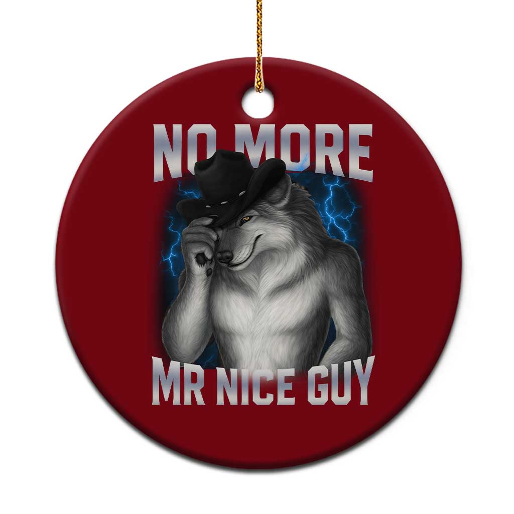 Funny Alpha Wolf Ceramic Ornament No More Mr Nice Guy Unhinged Brainrot Meme Vintage Bootleg TS10 1pc Red Print Your Wear