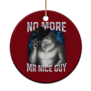 Funny Alpha Wolf Ceramic Ornament No More Mr Nice Guy Unhinged Brainrot Meme Vintage Bootleg TS10 1pc Red Print Your Wear