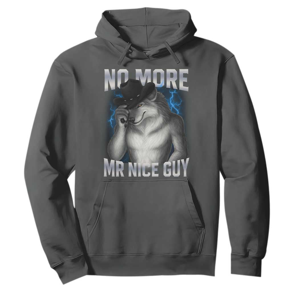 Funny Alpha Wolf Hoodie No More Mr Nice Guy Unhinged Brainrot Meme Vintage Bootleg TS10 Dark Heather Print Your Wear