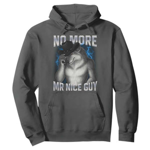 Funny Alpha Wolf Hoodie No More Mr Nice Guy Unhinged Brainrot Meme Vintage Bootleg TS10 Dark Heather Print Your Wear