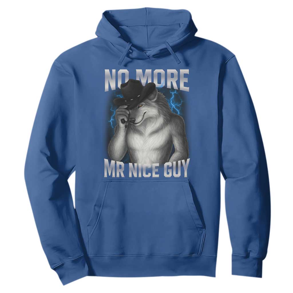 Funny Alpha Wolf Hoodie No More Mr Nice Guy Unhinged Brainrot Meme Vintage Bootleg TS10 Royal Blue Print Your Wear