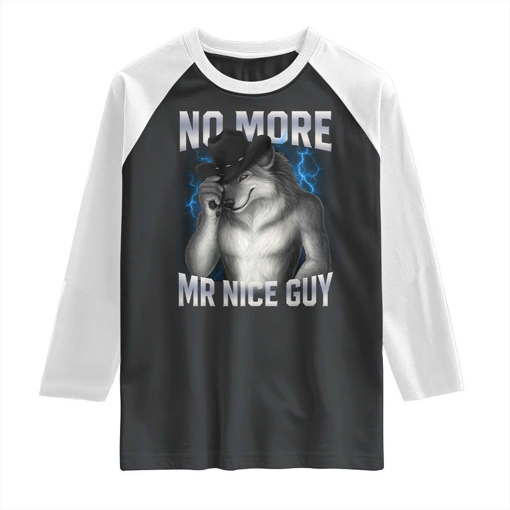 Funny Alpha Wolf Raglan Shirt No More Mr Nice Guy Unhinged Brainrot Meme Vintage Bootleg TS10 Black White Print Your Wear
