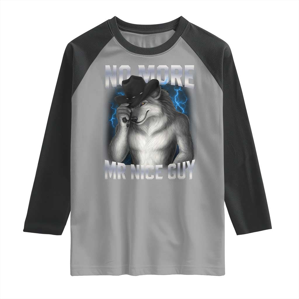Funny Alpha Wolf Raglan Shirt No More Mr Nice Guy Unhinged Brainrot Meme Vintage Bootleg TS10 Sport Gray Black Print Your Wear
