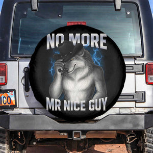 Funny Alpha Wolf Spare Tire Cover No More Mr Nice Guy Unhinged Brainrot Meme Vintage Bootleg TS10 No hole Black Print Your Wear
