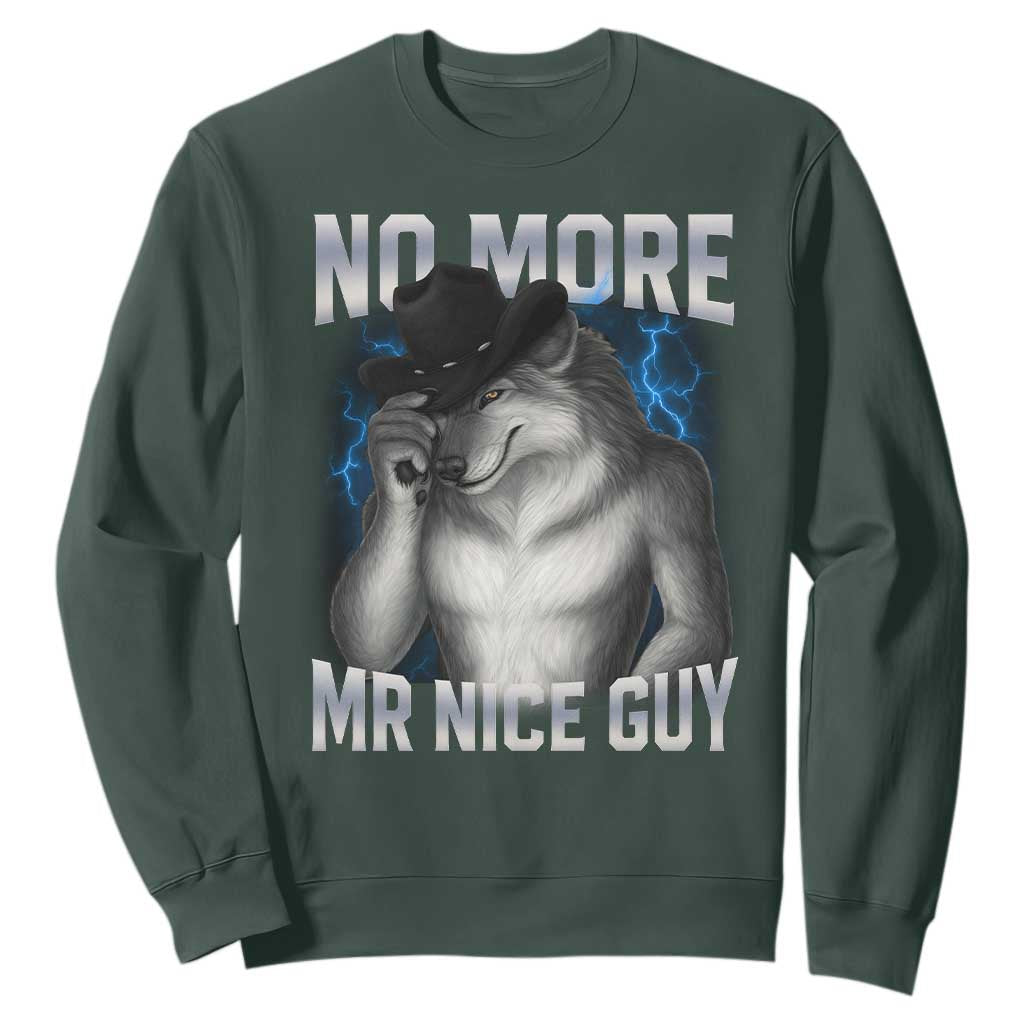 Funny Alpha Wolf Sweatshirt No More Mr Nice Guy Unhinged Brainrot Meme Vintage Bootleg TS10 Dark Forest Green Print Your Wear