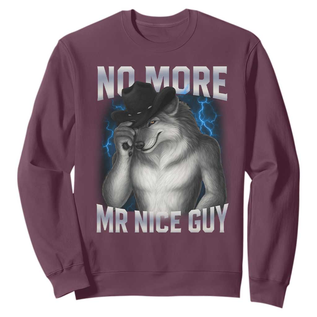 Funny Alpha Wolf Sweatshirt No More Mr Nice Guy Unhinged Brainrot Meme Vintage Bootleg TS10 Maroon Print Your Wear