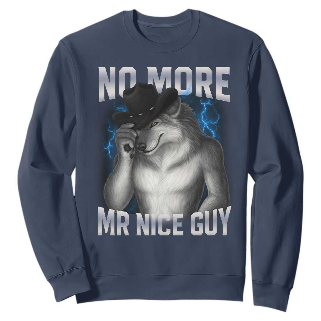 Funny Alpha Wolf Sweatshirt No More Mr Nice Guy Unhinged Brainrot Meme Vintage Bootleg TS10 Navy Print Your Wear
