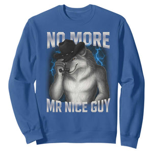 Funny Alpha Wolf Sweatshirt No More Mr Nice Guy Unhinged Brainrot Meme Vintage Bootleg TS10 Royal Blue Print Your Wear