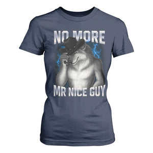 Funny Alpha Wolf T Shirt For Women No More Mr Nice Guy Unhinged Brainrot Meme Vintage Bootleg TS10 Navy Print Your Wear