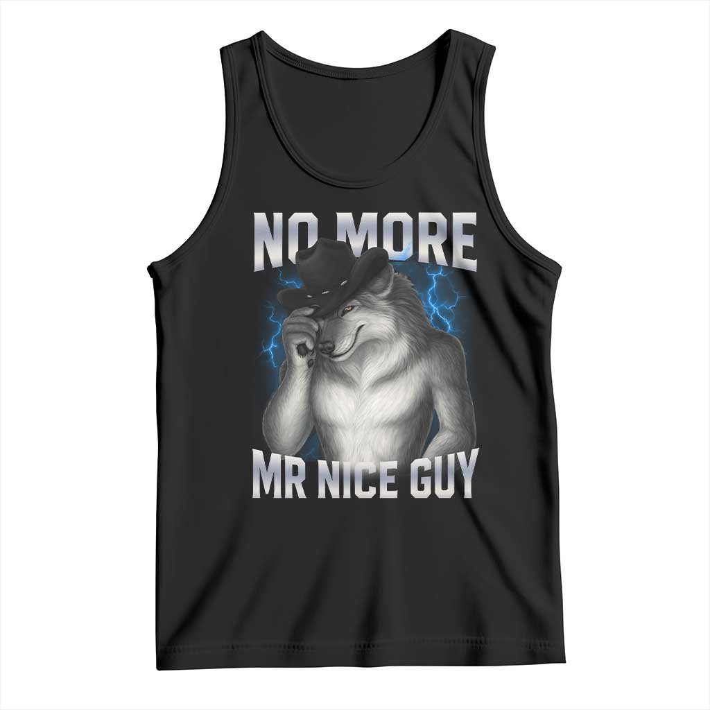 Funny Alpha Wolf Tank Top No More Mr Nice Guy Unhinged Brainrot Meme Vintage Bootleg TS10 Black Print Your Wear