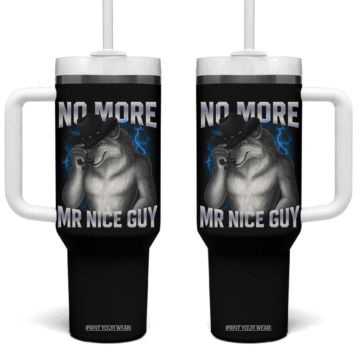 Funny Alpha Wolf Tumbler With Handle No More Mr Nice Guy Unhinged Brainrot Meme Vintage Bootleg TS10 One Size: 40 oz Black Print Your Wear
