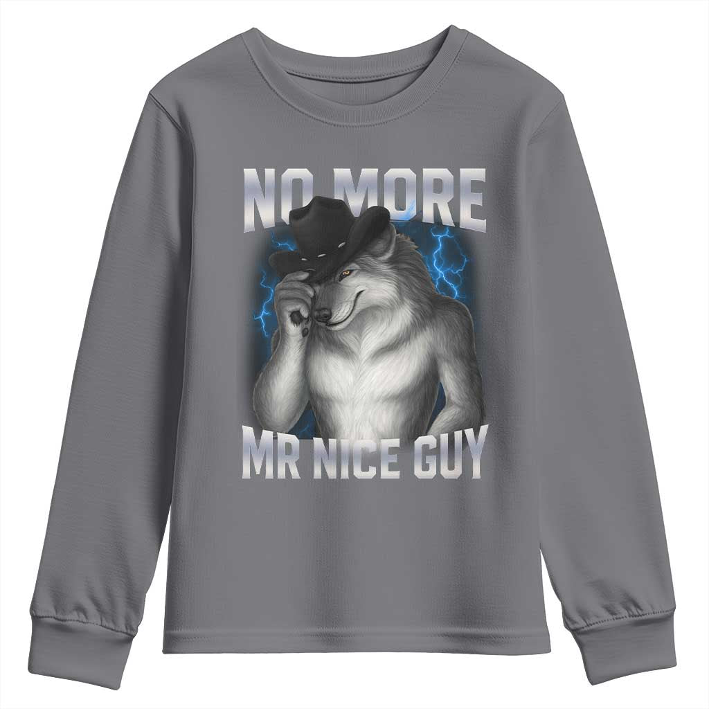 Funny Alpha Wolf Youth Sweatshirt No More Mr Nice Guy Unhinged Brainrot Meme Vintage Bootleg TS10 Charcoal Print Your Wear