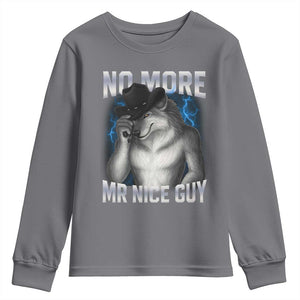 Funny Alpha Wolf Youth Sweatshirt No More Mr Nice Guy Unhinged Brainrot Meme Vintage Bootleg TS10 Charcoal Print Your Wear
