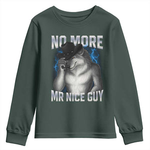 Funny Alpha Wolf Youth Sweatshirt No More Mr Nice Guy Unhinged Brainrot Meme Vintage Bootleg TS10 Dark Forest Green Print Your Wear