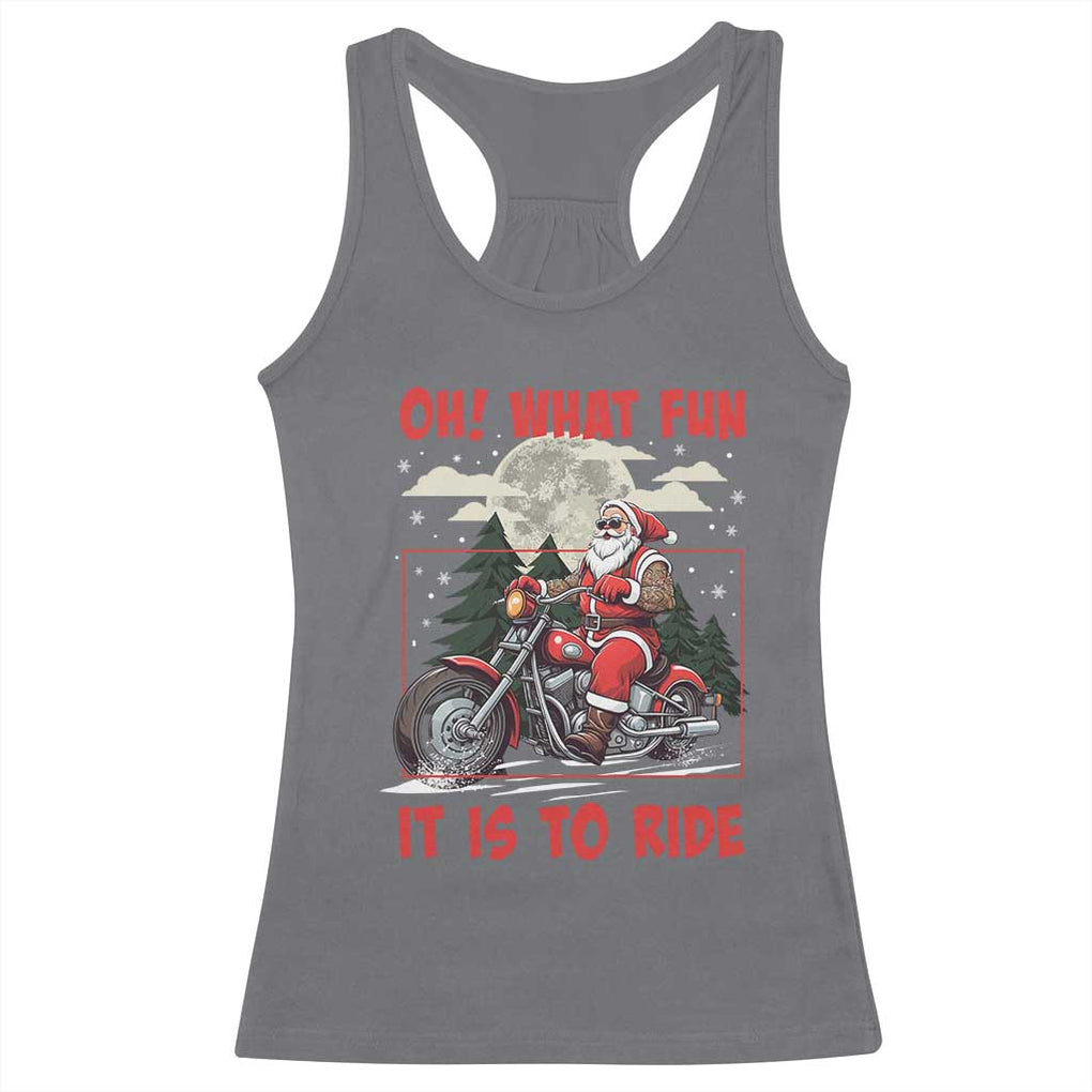 Motorcycle Biker Santa Christmas Racerback Tank Top Oh What Fun It is To Ride TS10 Charcoal Print Your Wear