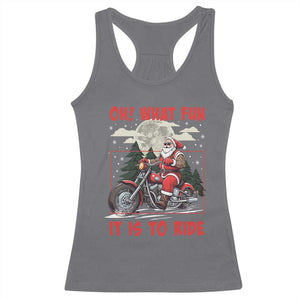 Motorcycle Biker Santa Christmas Racerback Tank Top Oh What Fun It is To Ride TS10 Charcoal Print Your Wear
