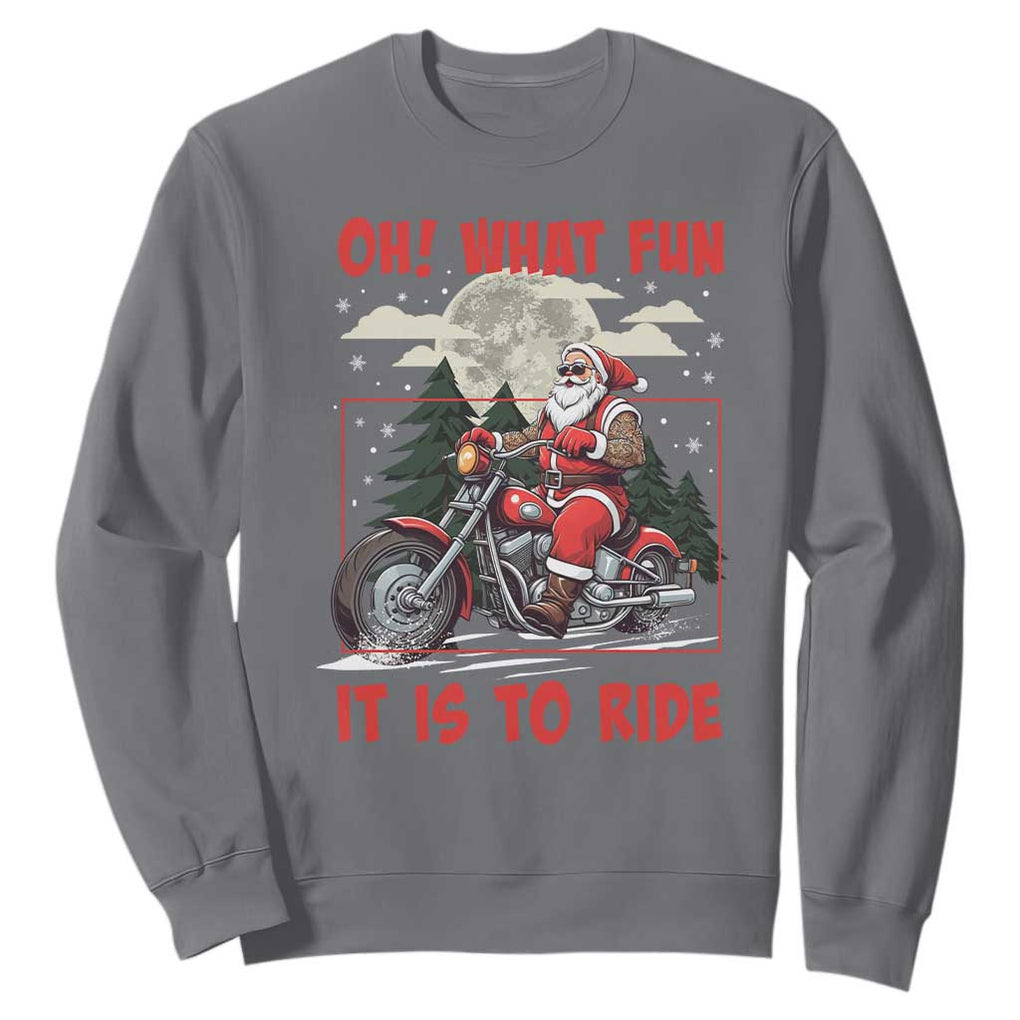 Motorcycle Biker Santa Christmas Sweatshirt Oh What Fun It is To Ride TS10 Charcoal Print Your Wear