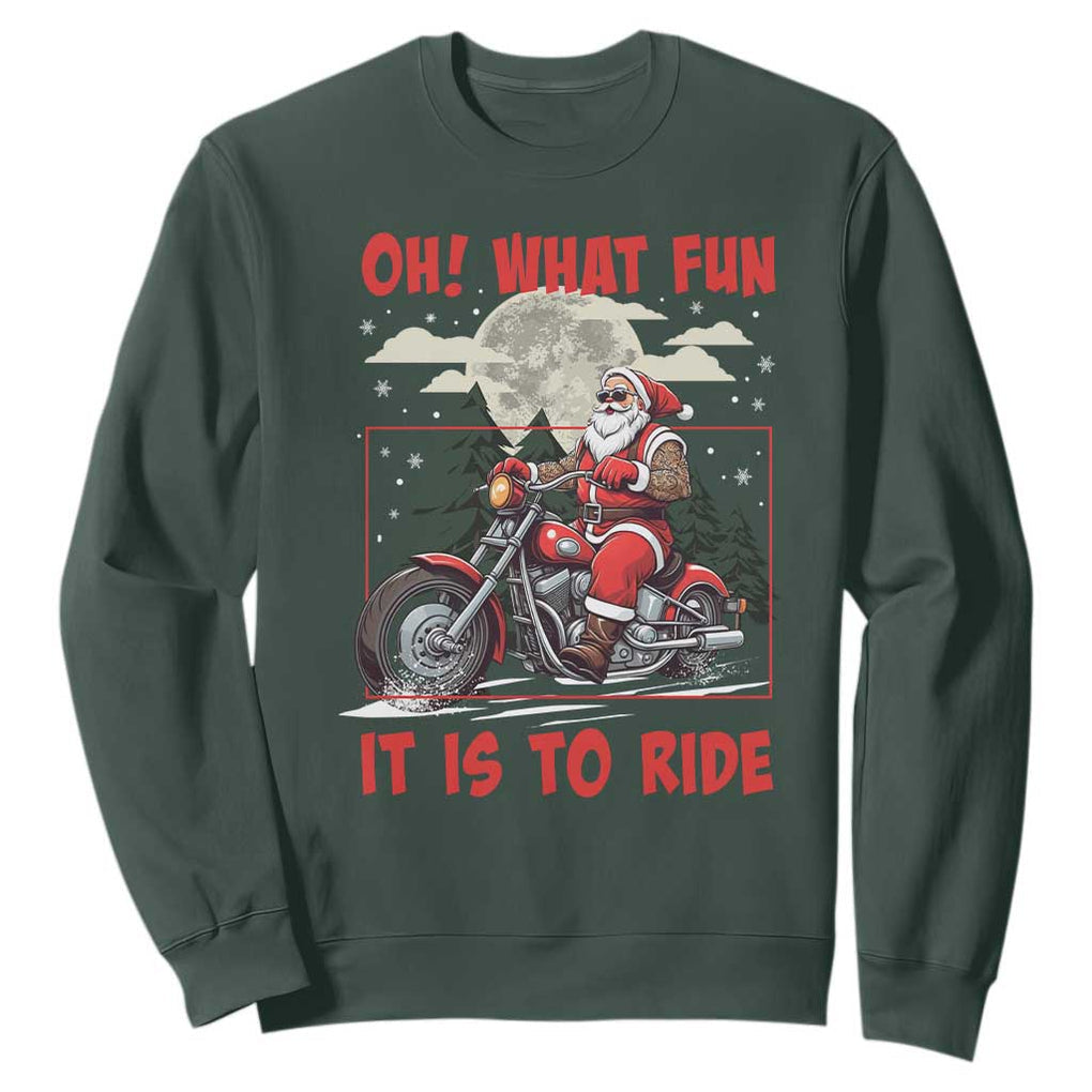 Motorcycle Biker Santa Christmas Sweatshirt Oh What Fun It is To Ride TS10 Dark Forest Green Print Your Wear