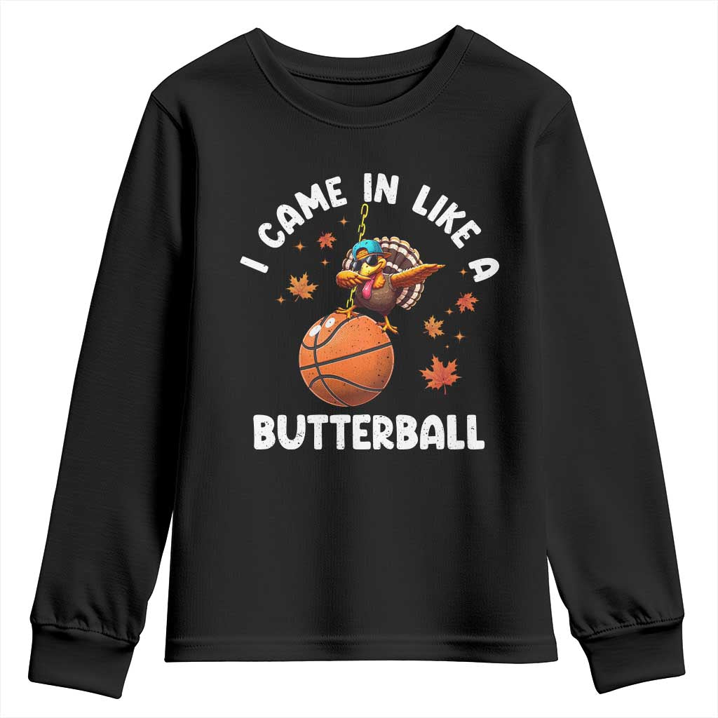 Thanksgiving Turkey Basketball Player Youth Sweatshirt I Came In Like A Butterball TS10 Black Print Your Wear